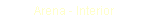 Text Box: Arena - Interior