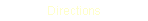 Text Box: Directions