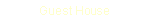 Text Box: Guest House